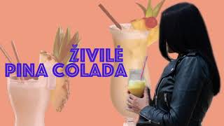 Živilė  Pina colada Premjera [upl. by Pfeifer902]