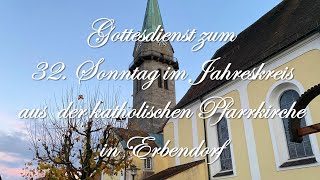 Gottesdienst zum 32 Sonntag im Jahreskreis aus Erbendorf [upl. by Netsrejk33]