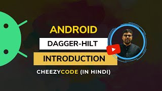 Hilt Android Dependency Injection Tutorial  Introduction  CheezyCode Hindi [upl. by Greeley]