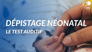 Le dépistage néonatal  le test auditif [upl. by Bryce]