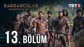 Barbaroslar Akdenizin Kılıcı 13 Bölüm [upl. by Iluj443]