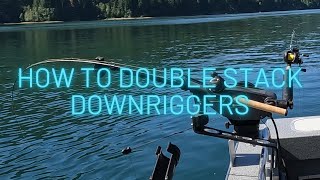 HOW TO  Double Stack Downriggers For Kokanee [upl. by Nahshon]