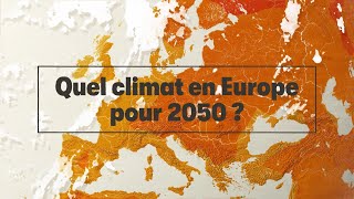 Quel climat en Europe pour 2050 [upl. by Odla]