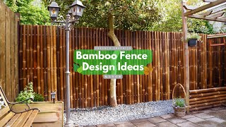 EcoFriendly Elegance Best Bamboo Fence Ideas [upl. by Eelrebmik]