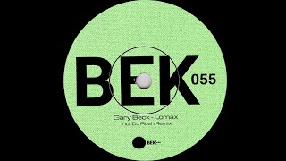 Gary Beck  Lomax DJ Rush Remix [upl. by Attaynik216]