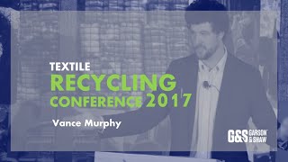 Vance Murphy Garson amp Shaw  Textile Recycling Conference 2017 [upl. by Heller]