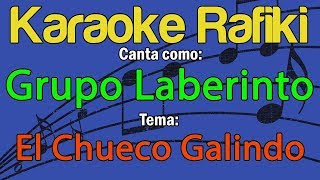 Grupo Laberinto  El Chueco Galindo Karaoke Demo [upl. by Graybill148]