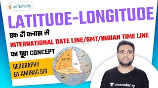 Complete Latitude Longitude  International Date LineGMTIndian Time Line Concept by Anurag Sir [upl. by Leiahtan]