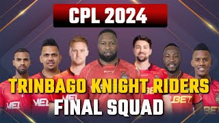 Trinbago Knight Riders Team Final Squad  TKR Team Players List  CPL 2024 [upl. by Zebe580]