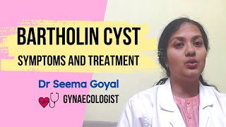 Bartholin Cyst  Symptoms and Treatment  Doctor Seema [upl. by Lamak]