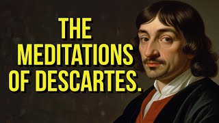 the Meditations of Descartes [upl. by Lebna]