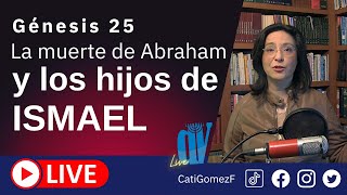 Génesis 25118 EN VIVO ☚ La muerte de ABRAHAM y los hijos de ISMAEL [upl. by Ellenij]