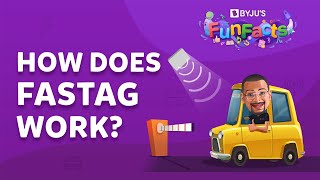 How Does FASTag Work At Toll Plazas  BYJUS Fun Facts [upl. by Alam]