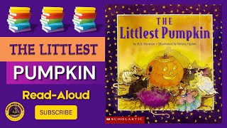 🎃📚 The Littlest Pumpkin 🧡🎃 ReadAloud 📚 storytime kidlit halloween kidsreadaloud [upl. by Dnomse]