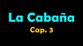 Audiolibro La Cabaña Cap 3 [upl. by Thebault886]