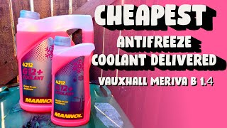 THE CHEAPEST ANTIFREEZE DELIVERED TO DO THE COOLANT CHANGE ON A 14 MERIVA B [upl. by Viscardi]