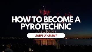 How To Become A Pyrotechnic [upl. by Rosenberger907]