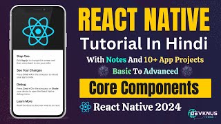 React Native Tutorials for Beginners in Hindi 4  Core Components And Api in React Native  2024 [upl. by Larrisa356]