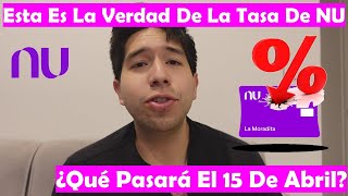 ¿Es Verdad Que NU Quitará La Tasa Del 15❗❗💜💜 Aquí La Verdad  Esto Es Lo que Sabemos [upl. by Ocram560]