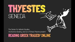 Thyestes Seneca  Reading Greek Tragedy Online [upl. by Didi686]