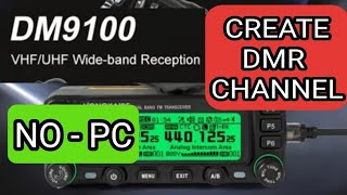 Hongkaide DM9100  Create DMR Channel NO PC [upl. by Isoj419]