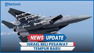 Israel Beli 25 Jet Tempur F15EX Generasi Baru [upl. by Aimekahs375]