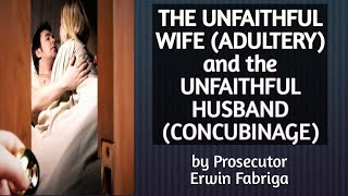 Adultery and Concubinage Articles 333 and 334 of the Revised Penal Code [upl. by Aleyam]