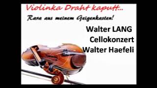 Walter Lang Cellokonzert [upl. by Nager]