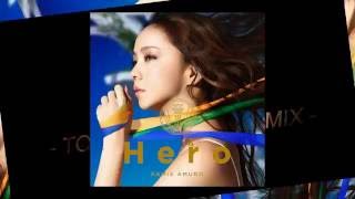 NAMIE AMURO  Hero TOMOYA REMIX [upl. by Mell]