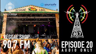 Reggae Shop 907 FM with World A Reggae Episode 20  Reggae Lake Festival Pt2 [upl. by Lyreb64]