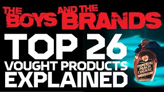 The Boys and Brands Top 26 CPG Products From the Vought Universe Explained [upl. by Ynatirb]