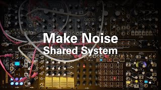 Make Noise Shared System  Atonal Drone [upl. by Arretnahs]