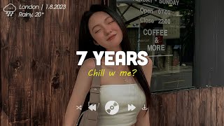 7 Years ️♪ English Sad Songs Playlist ♪ Top English Songs Cover Of Popular TikTok Songs [upl. by Ramedlav]