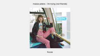 Maisie Peters  Im Trying Not Friends [upl. by Enelaj]