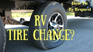 HOW TO CHANGE YOUR RV TIRE By Request rvlife [upl. by Nnadroj628]