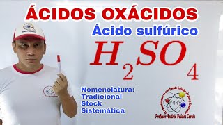 H2S04 ÁCIDO SULFÚRICO Ácidos oxacidos Nomenclatura [upl. by Redneval223]