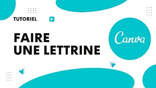 Comment faire une lettrine sur Canva [upl. by Artemisa775]