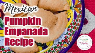 Pumpkin Empanadas  Bakery Style Recipe Empanadas de Calabaza [upl. by Emerick]