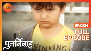 Ansh ने मारा बच्चे को पत्थर  Punar Vivaah  Zindagi Milegi Dobara  Full Ep 234  Zee TV [upl. by Nedry]