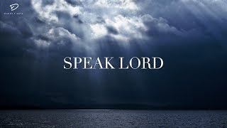 SPEAK LORD Quiet Time amp Meditation Music  Prayer Music [upl. by Yellas676]