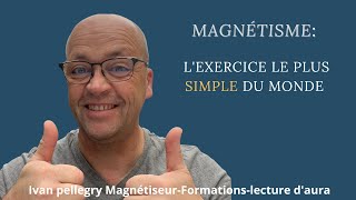 Un exercice très simple pour tester votre magnétisme [upl. by Samp]