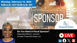 Do You Need A Fiscal Sponsor [upl. by Jonas596]