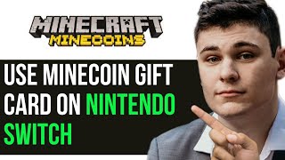 HOW TO USE MINECOIN GIFT CARD ON NINTENDO SWITCH 2024 FULL GUIDE [upl. by Pardew]