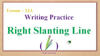 Lesson 12A Writing Practice Right Slanting Line [upl. by Demodena]