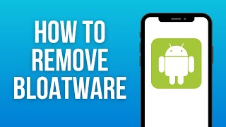 How To Remove Bloatware On Android 2024 Easy Tutorial [upl. by Towne755]