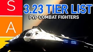 STAR CITIZEN COMBAT FIGHTER TIER LIST 323 [upl. by Lasko]