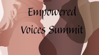 Rise and Thrive An Empowered Voices Summit [upl. by Rue959]