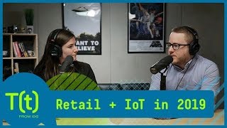 IoT and retail tech pushes envelope in 2019 TECHtalk [upl. by Vershen560]