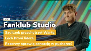 Fanklub Studio Szulczek przechytrzył Wartę Lech broni lidera Rezerwy sprawią sensację w pucharze [upl. by Ordisi]