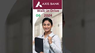 Walkin Drive 2024  Axis Bank Job Vacancy 2024  Axis Bank Recruitment 2024 shorts ytshorts job [upl. by Kore243]